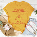 You're Either A Smart Fella Or A Fart Smella Tee product image 1