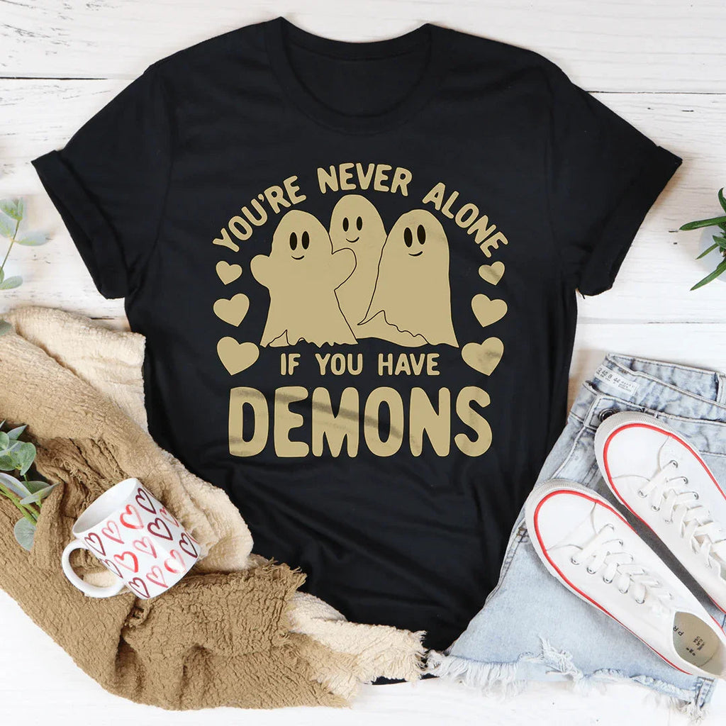 You're Never Alone If You Have Demons Tee product image 1