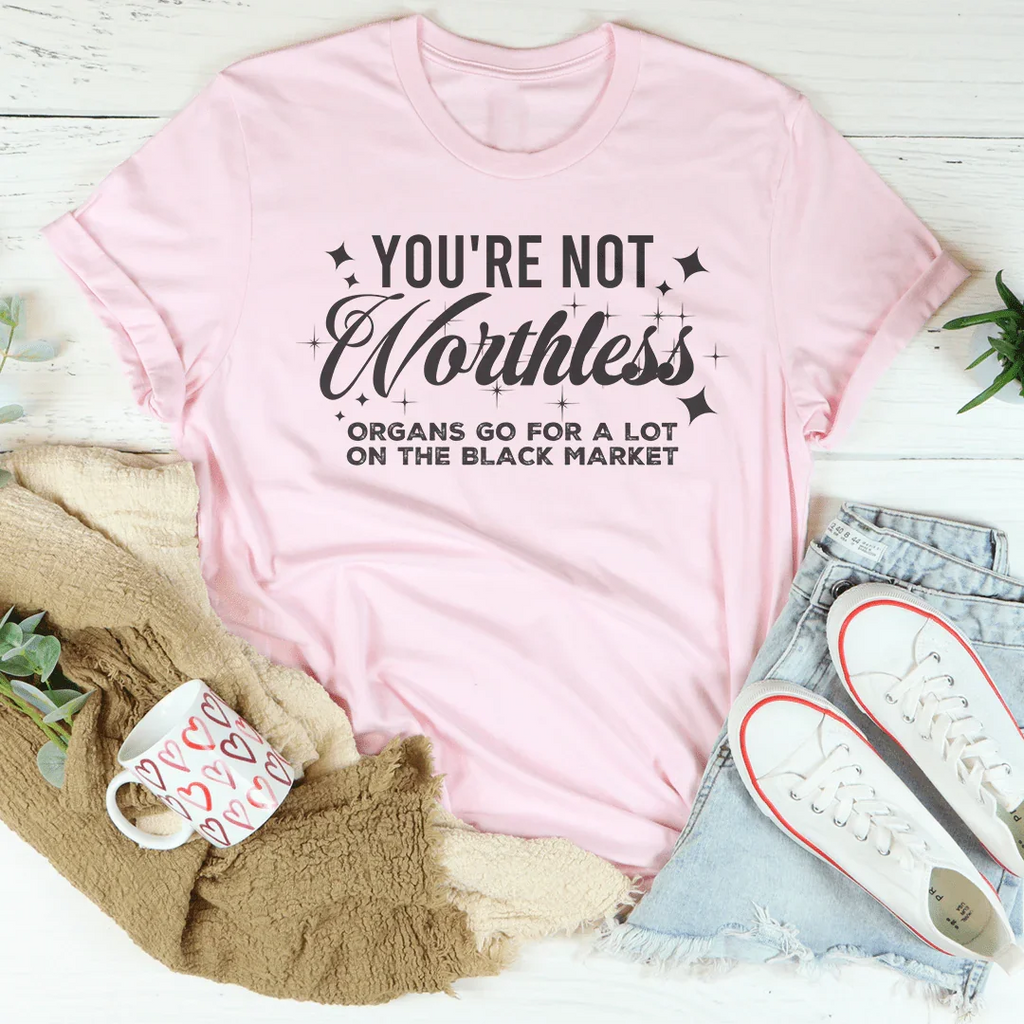 You're Not Worthless Tee product image 3