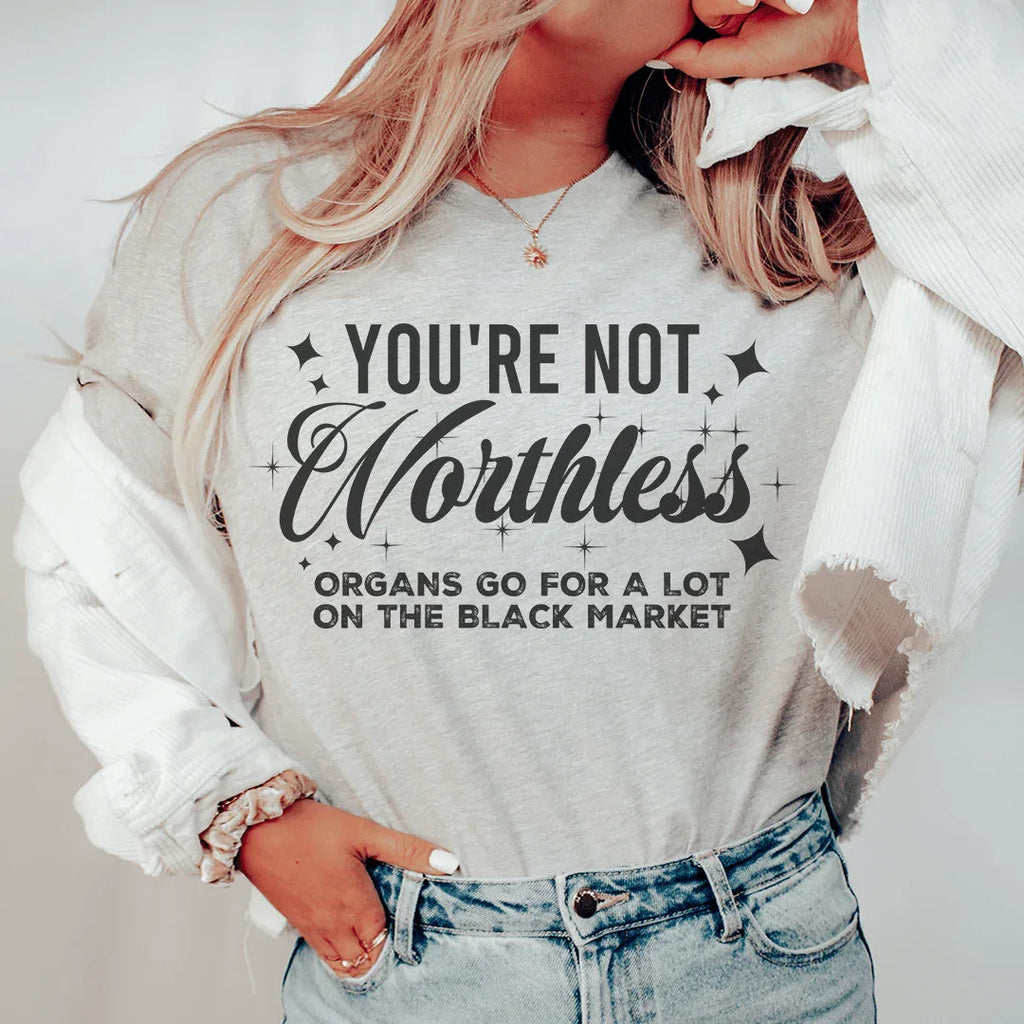 You're Not Worthless Tee product image 1