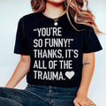 You're So Funny Tee product image 1