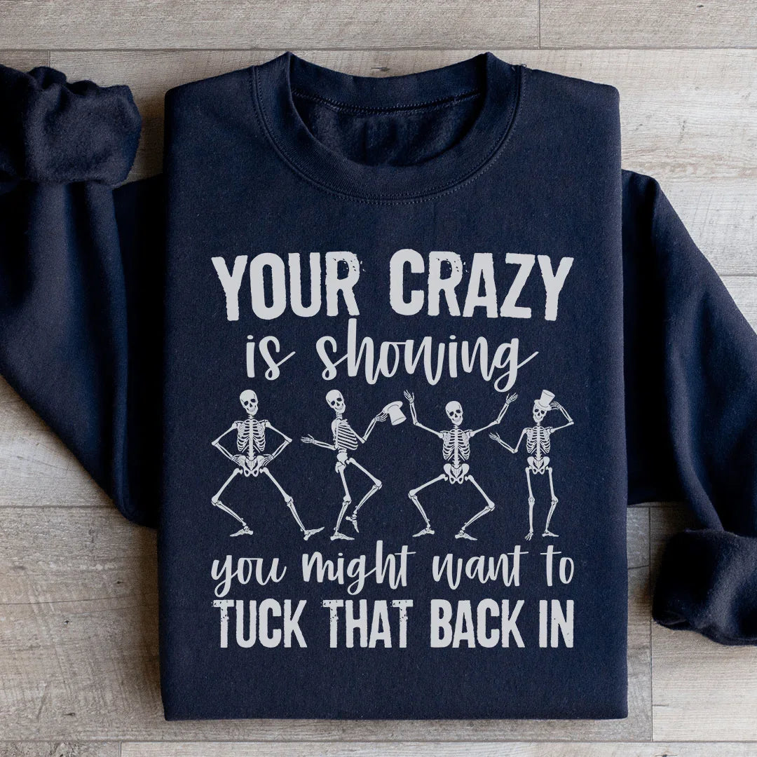 Your Crazy Is Showing You Might Want To Tuck That Back In product image 3
